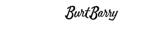 BURT BARRY