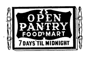 OPEN PANTRY FOOD MART 7 DAYS 'TIL MIDNIGHT