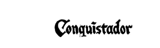 CONQUISTADOR