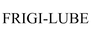 FRIGI-LUBE trademark