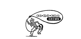 CO-RO-GRO GROWN