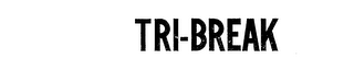 TRI-BREAK trademark