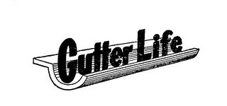 GUTTER LIFE