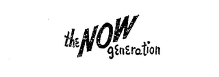 THE NOW GENERATION