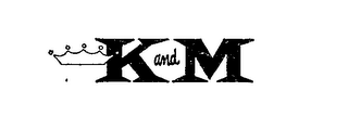 K AND M trademark