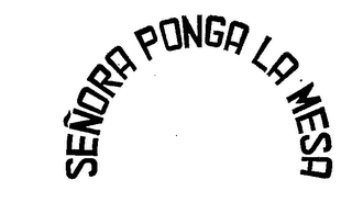 SENORA PONGA LA MESA