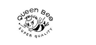 QUEEN BEE SUPER QUALITY