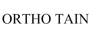 ORTHO TAIN trademark