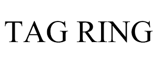 TAG RING trademark