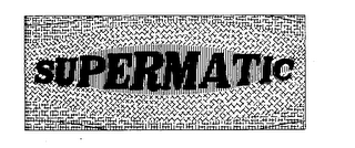 SUPERMATIC trademark