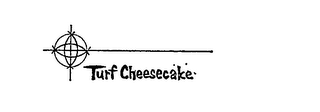 TURF CHEESECAKE
