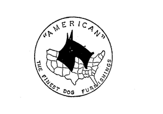 "AMERICAN" THGE FINEST DOG FURNISHINGS 