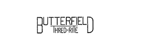 BUTTERFIELD THRED-RITE