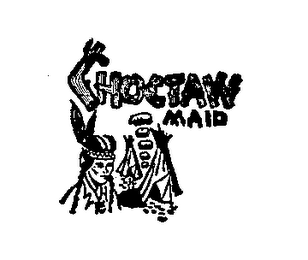 CHOCTAW MAID