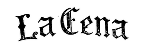 LA CENA trademark