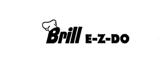 BRILL E-Z-DO