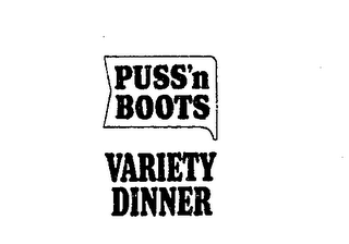 PUSS'N BOOTS VARIETY DINNER