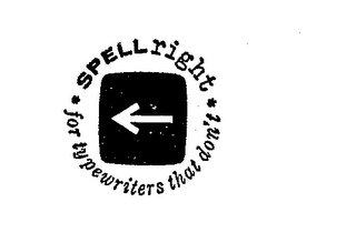 SPELLRIGHT FOR TYPEWRITERS THAT DON'T trademark
