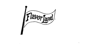 FLAVOR LAND