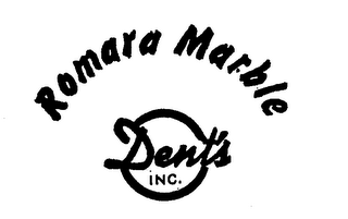 DENT'S INC.ROMARA MARBLE