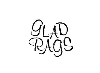 GLAD RAGS