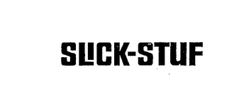 SLICK-STUF trademark