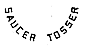 SAUCER TOSSER trademark
