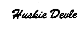 HUSKIE DEVLE trademark