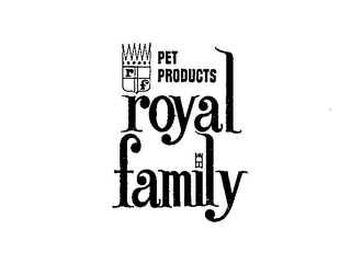 RF PET PRODUCTS ROYAL FAMILY