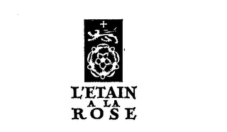 L'ETAIN A LA ROSE trademark