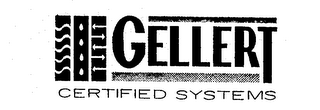 GELLERT CERTIFIED SYSTEMS