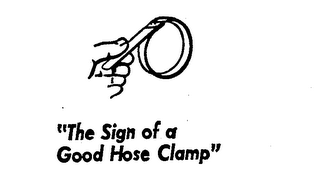 "THE SIGN OF A GOOD HOSE CLAMP"