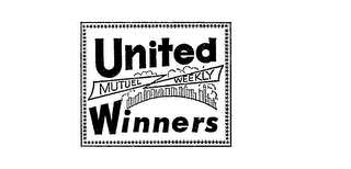 UNITED WINNERS MUTUEL WEEKLY 