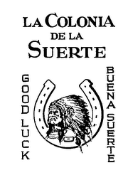 LA COLONIA DE LA SUERTE GOOD LUCK BUENA SUERTE