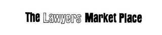 THE LAWYERS MARKET PLACE trademark