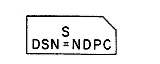 S DSN= NDPC 