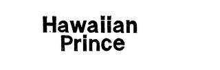 HAWAIIAN PRINCE