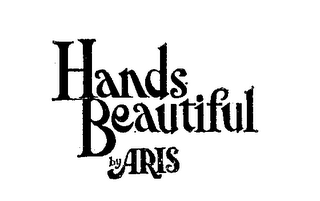 HANDS BEAUTIFUL BY ARIS