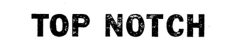 TOP NOTCH trademark