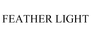 FEATHER LIGHT trademark