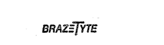 BRAZ TYTE