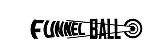 FUNNEL BALL trademark