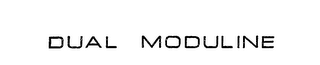 DUAL MODULINE trademark