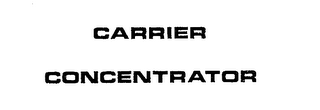 CARRIER CONCENTRATOR