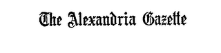 THE ALEXANDRIA GAZETTE