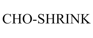 CHO-SHRINK trademark