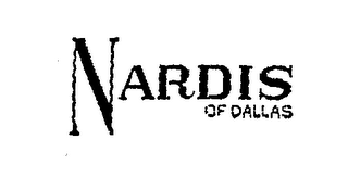 NARDIS OF DALLAS