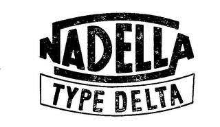 NADELLA TYPE DELTA