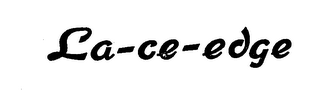 LA-CE-EDGE trademark