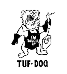I'M TOUCH TUF-DOG trademark